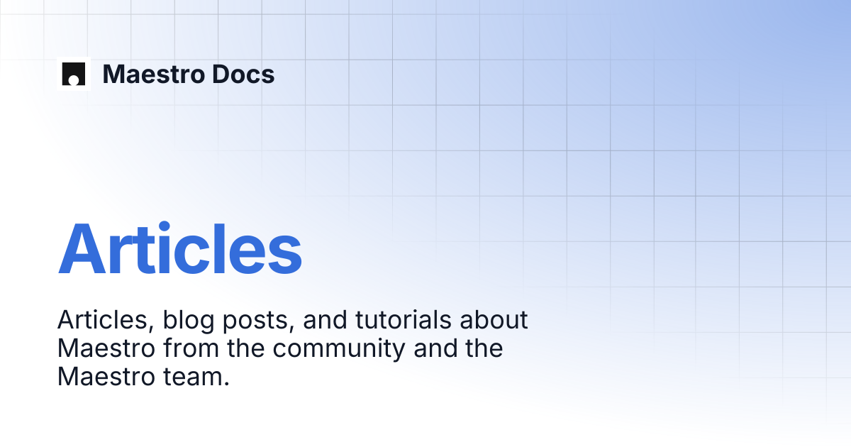 Articles | Resources | Maestro Docs