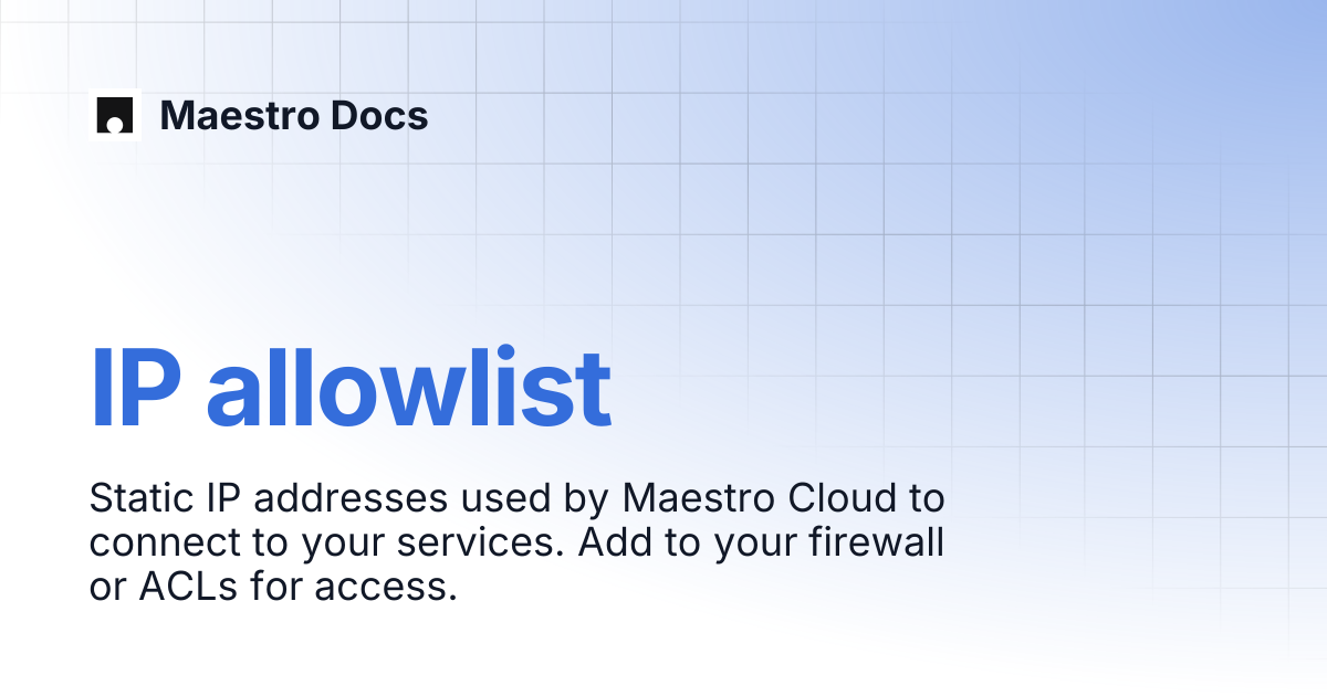 IP allowlist | Maestro Cloud | Maestro Docs