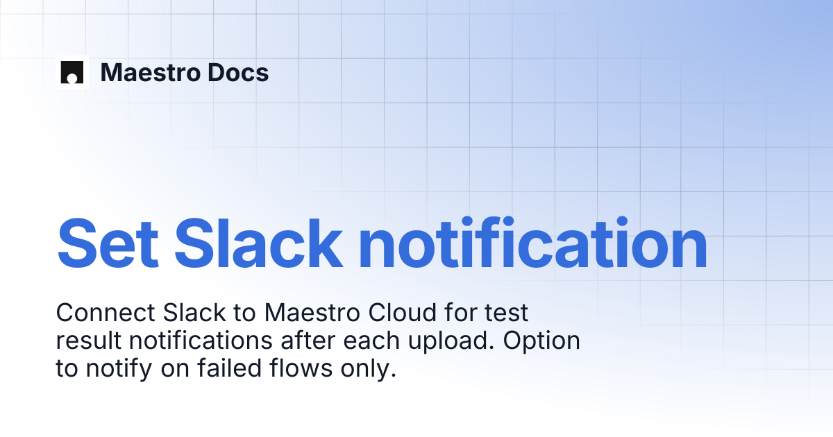 Set Slack notification | Maestro Cloud | Maestro Docs
