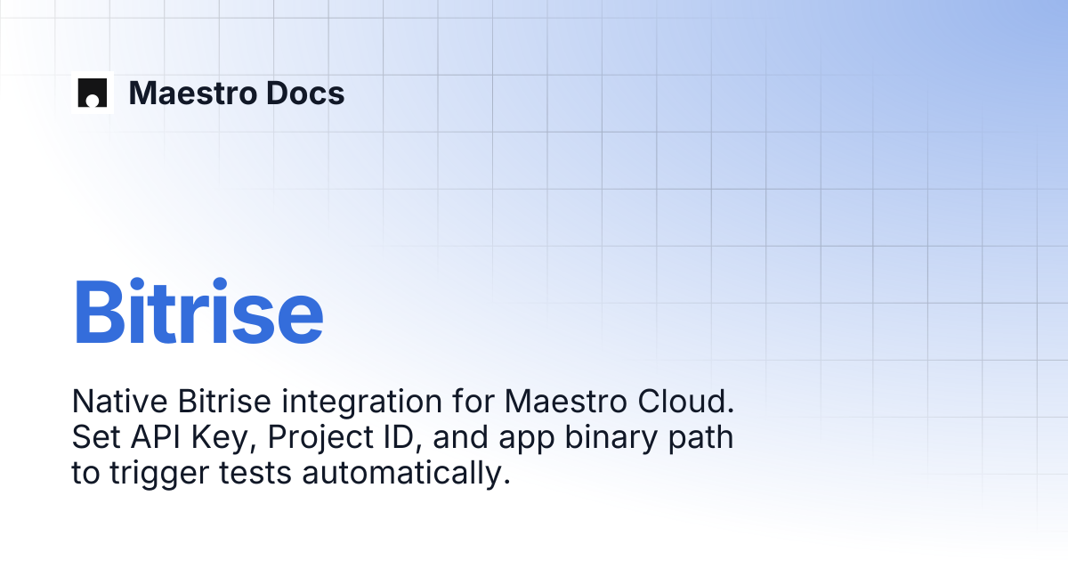 Bitrise | Maestro Cloud | Maestro Docs