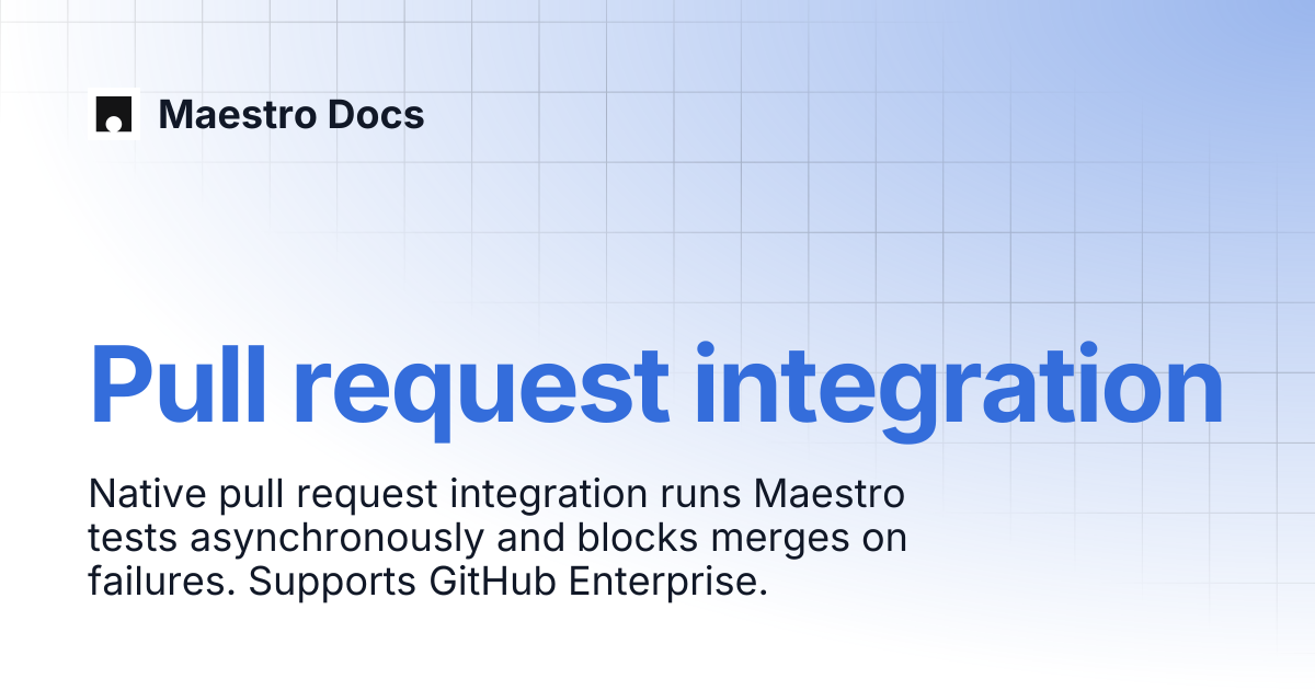 Pull request integration | Maestro Cloud | Maestro Docs