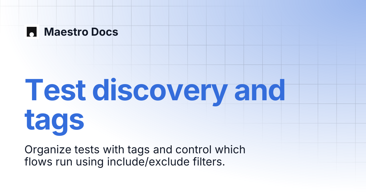 Test discovery and tags | Flows | Maestro Docs
