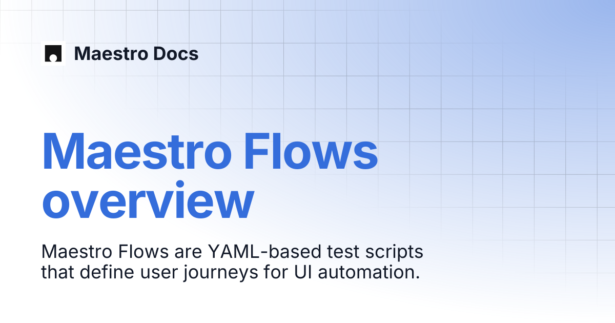 Maestro Flows overview | Flows | Maestro Docs