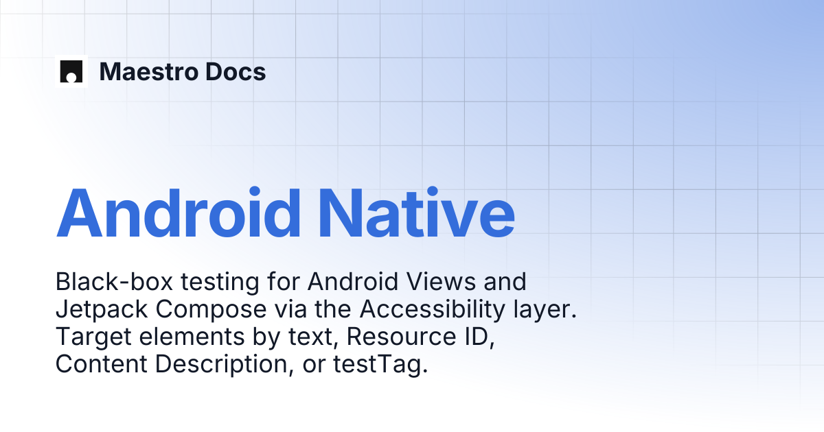 Android Native | Maestro Docs